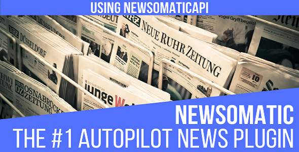 Newsomatic - WordPress için Otomatik Haber Gönderi Oluşturucu Eklentisi 1