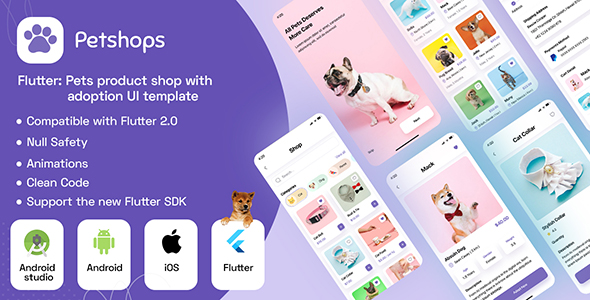 Flutter: Benimseme UI şablonu + Android uygulama Şablonu + IOS uygulama Şablonu ile evcil hayvan ürünleri mağazası
